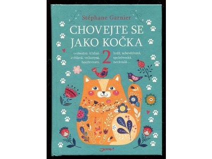 Chovejte se jako kočka 2, Stéphane Garnier, 2019