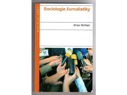 Sociologie žurnalistiky, Brian McNair, 2004