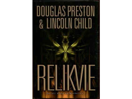 Relikvie, Douglas J Preston, 2007