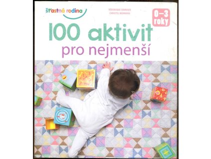 100 aktivit pro nejmenší, Véronique Conraud, 2018