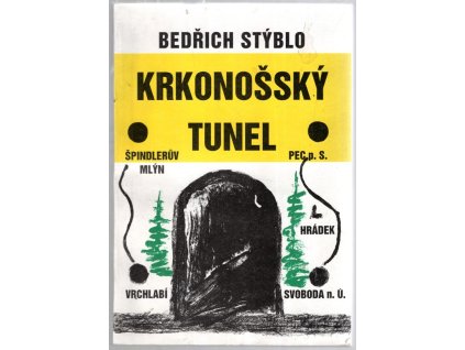 Krkonošský tunel : Detektivní román o lásce, zločinu a smrti