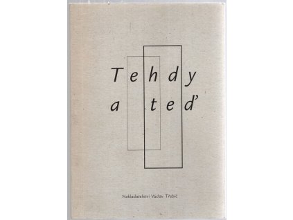 Tehdy a teď : Sborník k 50. výročí otevření Základní školy v Třebíči na Václavském náměstí