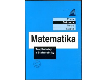 Matematika - Trojúhelníky a čtyřúhelníky