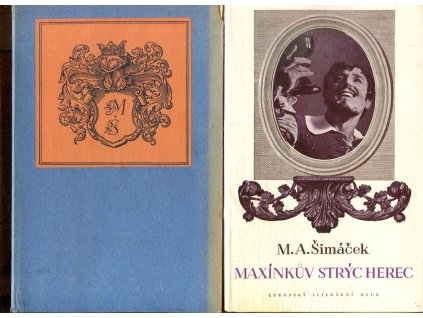 Maxínkův strýc herec, M. A. Šimáček, 1940