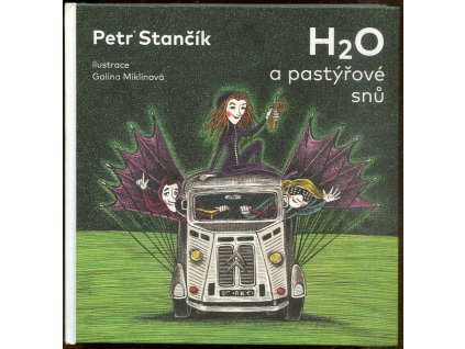 H₂O a pastýřové snů