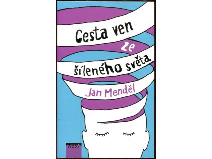 Cesta ven ze šíleného světa