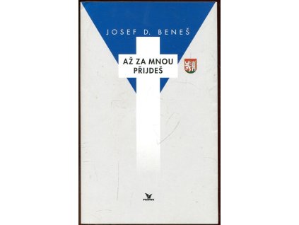 Až za mnou přijdeš : vzpomínky na Nymburk a jiná místa, Josef Daniel Beneš, 2003