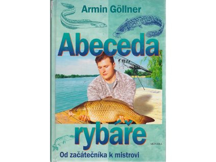 Abeceda rybáře, Armin Göllner, 2001