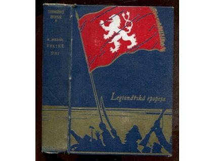 Legionářská epopeja II: Veliké dni : román z války, Rudolf Medek, 1929