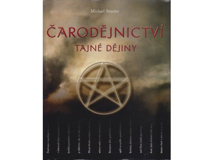Čarodějnictví : tajné dějiny, Michael Streeter, 2008