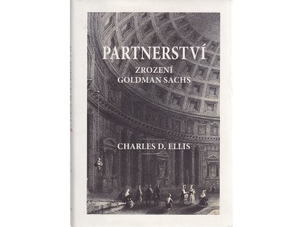 Partnerství - Zrození Goldman Sachs, Charles D. Ellis, 2012