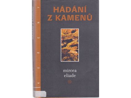 Hádání z kamenů, Mircea Eliade, 2000