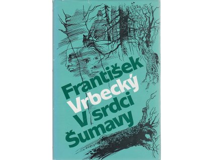 V srdci Šumavy, František Vrbecký, 1988