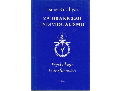 Za hranicemi individualismu - psychologie transformace