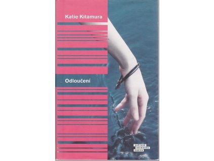 Odloučení, Katie Kitamura, 2018