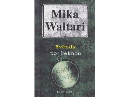 Hvězdy to řeknou, Mika Waltari, 2003