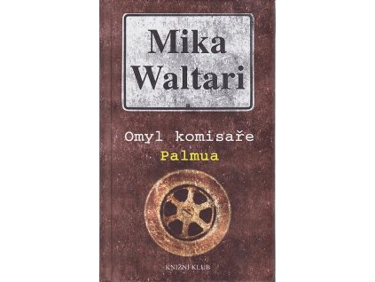 Omyl komisaře Palmua, Mika Waltari, 2003