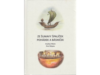 Ze Šumavy špalíček pohádek a básniček