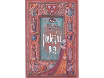 Poslední ples, Ilona Fryčová, 2010