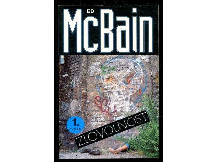 Zlovolnost - Příběh z 87. policejního revíru, Ed McBain, 1994