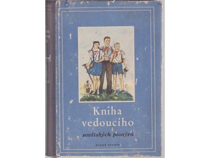 Kniha vedoucího sovětských pionýrů : sborník, T Matvějevová, 1956