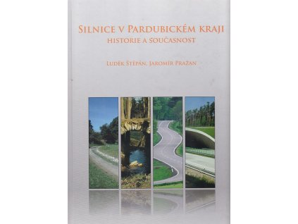 Silnice v Pradubickém kraji - Historie a současnost