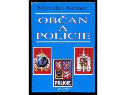 230550 obcan a policie aktualni problemy vztahu policie k obcanum a obcanu k policii