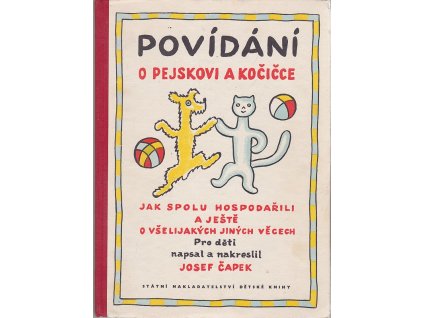 Povídání o pejskovi a kočičce jak spolu hospodařili a ještě o všelijakých jiných věcech, Josef Čapek, 1959