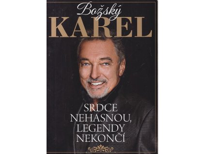 Božský Karel - Srdce nehasnou, Legendy nekončí