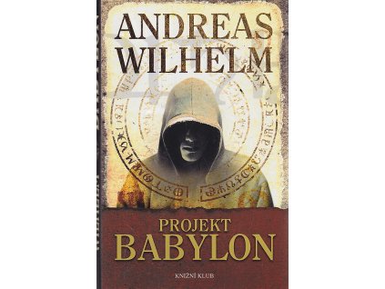 Projekt Babylon, Andreas Wilhelm, 2007