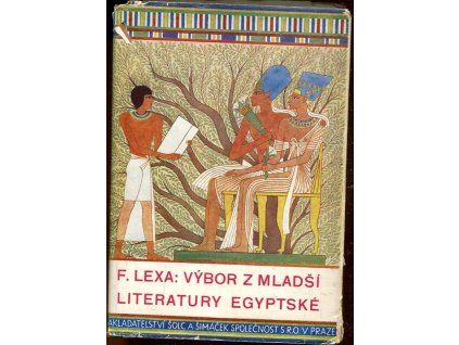 Výbor z mladší literatury egyptské, František Lexa, 1947