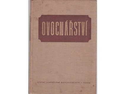 Ovocnářství : Učební text pro zeměd. techn. školy oboru zahradnického