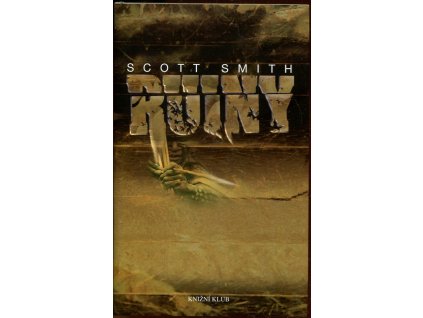 Ruiny, Scott Smith, 2007