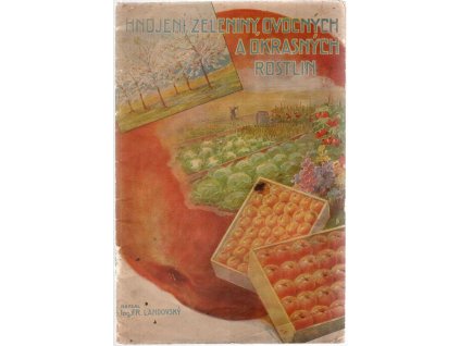 Hnojení zeleniny, ovocných a okrasných rostlin, František Landovský, 1930