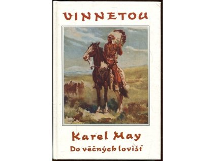Vinnetou. Díl 4, Do věčných lovišť, Karl May, 1994