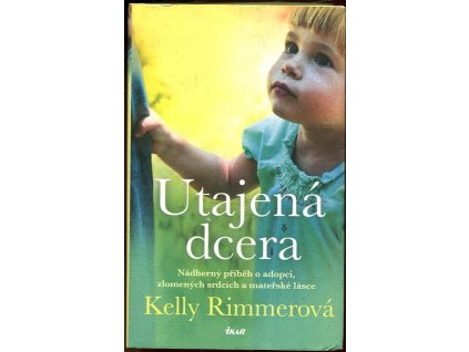 Utajená dcera, Kelly Rimmer, 2020