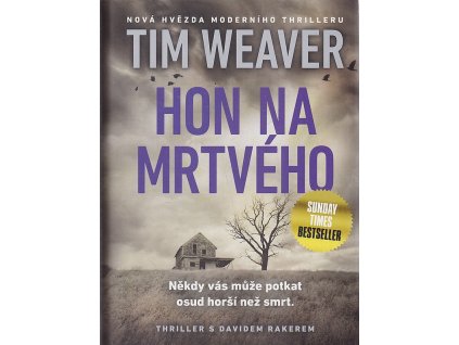 Hon na mrtvého, Tim Weaver, 2018