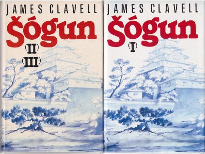 Šógun - román o Japonsku. Díly 1+2, James Clavell, 1993