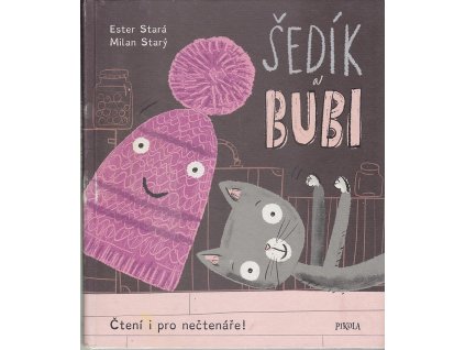 Šedík a Bubi - čtení i pro nečtenáře