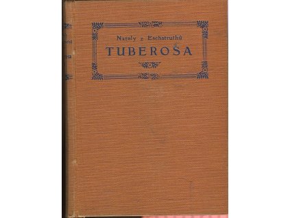 Tuberosa, Nataly von Eschstruth, 0