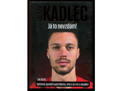 Václav Kadlec - Já to nevzdám, Jan Vacek, 2021
