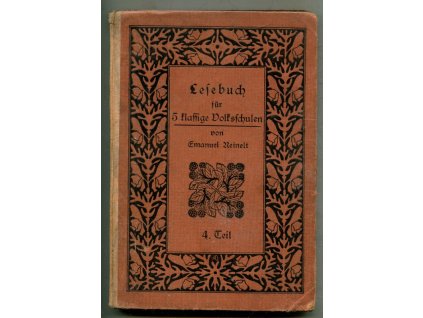 Lesebuch für allgemeine Volksschulen. Ausgabe für fünfklassige Volkschulen, in welchen jeder Klasse ein Schuljahr entspricht. Vierter Teil (Viertes Schuljahr)