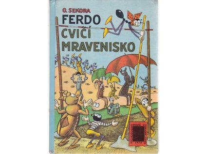 Ferdo cvičí mravenisko