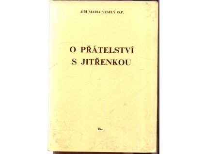O přátelství s Jitřenkou, Jiří Maria Veselý, 1990