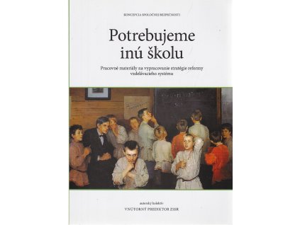 Potrebujeme inú školu