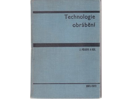 Technologie obrábění, Zdeněk Přikryl, 1967