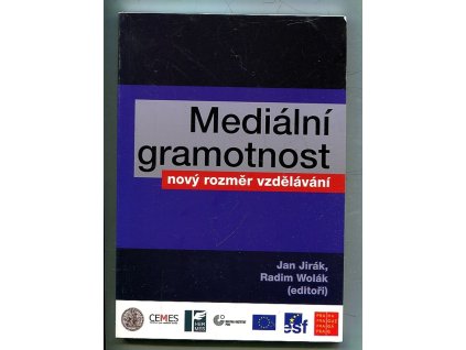 Mediální gramotnost: nový rozměr vzdělávání, 2007