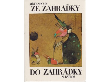 Ze zahrádky do zahrádky, Jiří Kahoun, 1989