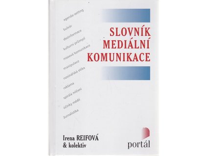 Slovník mediální komunikace, Irena Reifová, 2004