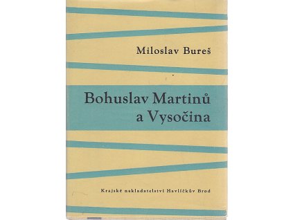 Bohuslav Martinů a Vysočina, Miloslav Bureš, 1960